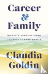 Goldin, Claudia - Career and Family