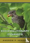 Hendry, Andrew P. - Eco-evolutionary Dynamics