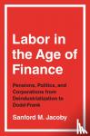 Jacoby, Sanford M. - Labor in the Age of Finance
