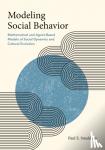 Smaldino, Paul E. - Modeling Social Behavior - Mathematical and Agent-Based Models of Social Dynamics and Cultural Evolution