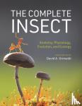  - The Complete Insect - Anatomy, Physiology, Evolution, and Ecology