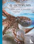 Staaf, Danna - The Lives of Octopuses and Their Relatives