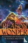 Pruett, Charles David - Reason and Wonder - A Copernican Revolution in Science and Spirit