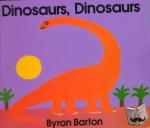 Barton, Byron - Dinosaurs, Dinosaurs