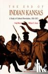 Miner, H.Craig, Unrau, William E. - The End of Indian Kansas - Study in Cultural Revolution, 1854-71