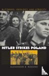 Alexander B. Rossino - Hitler Strikes Poland