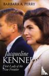Perry, Barbara A. - Jacqueline Kennedy