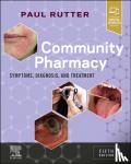 Rutter, Paul, FFRPS MRPharmS PhD (Professor of Pharmacy Practice, School of Pharmacy and Biomedical Sciences, University of Portsmouth, UK) - Community Pharmacy - Symptoms, Diagnosis and Treatment