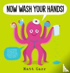 Carr, Matt - Now Wash Your Hands!