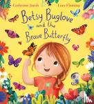 Jacob, Catherine - Betsy Buglove and the Brave Butterfly (PB)