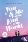 Bourne, Brianna - You & Me at the End of the World