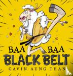 Aung Than, Gavin - Baa Baa Black Belt