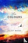 Juliet Bates - The Colours