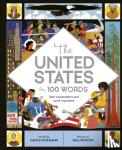 Dickmann, Nancy - The United States in 100 Words
