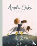 Casey, Dawn - Apple Cake: A Gratitude
