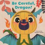 Madden, Carly - Little Faces: Be Careful, Dragon!