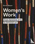 Gipson, Ferren - Women's Work - From feminine arts to feminist art