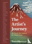 Elborough, Travis - The Artist's Journey - The travels that inspired the artistic greats