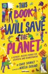 Sigwalt, Dany - This Book Will Save the Planet