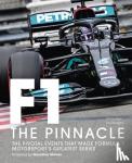 Dodgins, Tony, Arron, Simon, Steiner, Guenther - Formula One: The Pinnacle