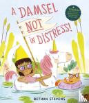 Stevens, Bethan - A Damsel Not in Distress!