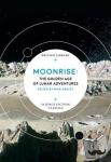  - Moonrise - The Golden Age of Lunar Adventures