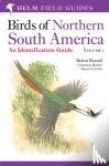 Rodner, Clemencia, Lentino, Miguel, Restall, Robin - Birds of Northern South America: An Identification Guide - Species Accounts