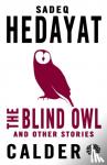 Hedayat, Sadegh - The Blind Owl and Other Stories