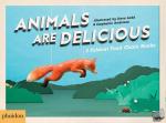 Hutt, Sarah, Bennett, Meagan - Animals Are Delicious