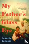 Vanasco, Jeannie - My Father's Glass Eye