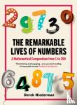 Niederman, Derrick - The Remarkable Lives of Numbers - A Mathematical Compendium from 1 to 200