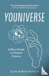Burch Donald, Elsie - Youniverse: A Short Guide to Modern Science