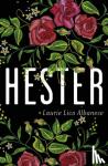 Albanese, Laurie Lico - Hester - a bewitching tale of desire and ambition
