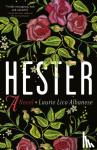Albanese, Laurie Lico - Hester - a bewitching tale of desire and ambition