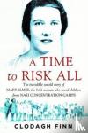 Finn, Clodagh - A Time to Risk All