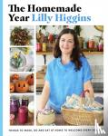 Higgins, Lilly - The Homemade Year