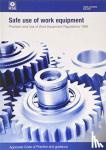 Health & Safety Executive HSE - Safe use of work equipment