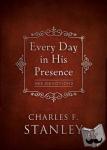 Stanley, Charles F. - Every Day in His Presence