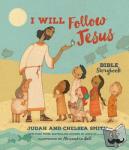 Smith, Judah, Smith, Chelsea - I Will Follow Jesus Bible Storybook