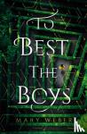 Weber, Mary - To Best the Boys