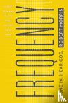 Morris, Robert - Frequency