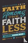 Cosper, Mike - Faith Among the Faithless - Learning from Esther How to Live in a World Gone Mad