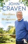 John Craven - Headlines and Hedgerows - A Memoir