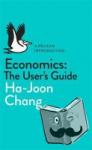 Chang, Ha-Joon - Economics: The User's Guide - A Pelican Introduction