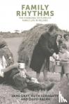 Gray, Jane, Geraghty, Ruth, Ralph, David - Family Rhythms - The Changing Textures of Family Life in Ireland