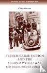 Gorrara, Claire - French Crime Fiction and the Second World War