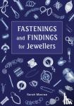 Macrae, Sarah - Fastenings and Findings for Jewellers