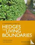 Hirons, Roger - Gardener's Guide to Hedges and Living Boundaries