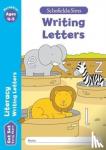Schofield & Sims, Sophie Le, Marchand, Reddaway - Get Set Literacy: Writing Letters, Early Years Foundation Stage, Ages 4-5
