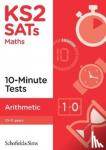 Schofield & Sims, Steve Mills, Hilary Koll - KS2 SATs Arithmetic 10-Minute Tests